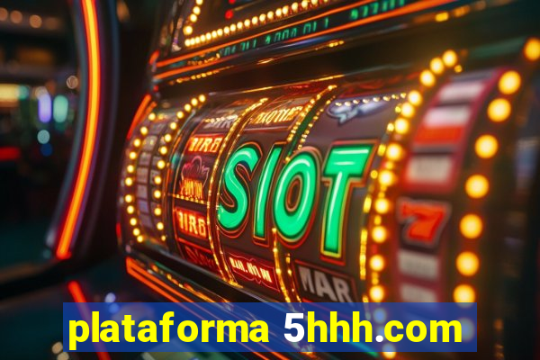 plataforma 5hhh.com